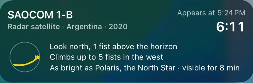Satellity’s Live Activity for SAOCOM 1-B: appears at 5:24 PM, a countdown of 6:11, a small sky dial with the path, “Look north, 1 fist above the horizon,” “Climbs up to 5 fists in the west,” “As bright as Polaris, the North Star, visible for 8 min.”