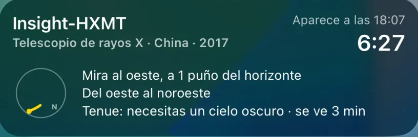 La actividad en directo de Satellity para Insight-HXMT, telescopio de rayos X, China, 2017: aparece a las 18:07, una cuenta atrás de 6:27, un pequeño dial del cielo con el recorrido, «Mira al oeste, a 1 puño del horizonte», «Del oeste al noroeste» y «Tenue: necesitas un cielo oscuro · se ve 3 min».